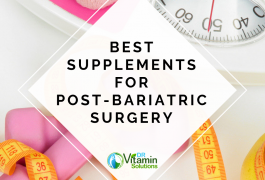 5 Best Supplements for Post-Bariatric Surgery Patients (2019), gastric bypass surgery, gastric bypass diet, gastric bypass side effects, Post-Bariatric Surgery Patients, Bariatric Surgery