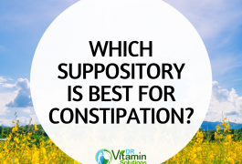 DR Vitamin Solutions answers the question Which Suppository is best for constipation