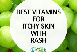 Discover the best vitamins for itchy skin and rash today!